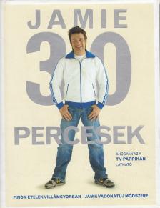 Jamie Oliver - Jamie 30 percesek [antikvár]