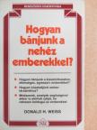 Donald H. Weiss - Hogyan bánjunk a nehéz emberekkel? [antikvár]