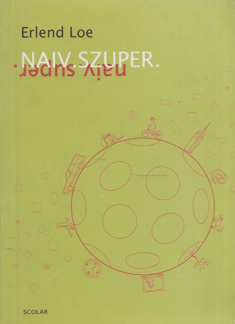 Erlend Loe - Naiv.Szuper. [antikvár]