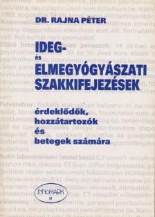 Dr. Rajna Péter - Ideg- és elmegyógyászati szakkifejezések [antikvár]