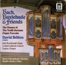 BACH, BUXTEHUDE, KREBS, OLEY, HANFF - THE DRAMA OF THE NORTH GERMAN ORGAN TOCCATA CD DAVID BRITTON