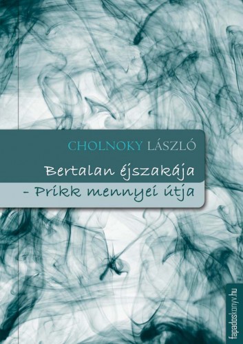 Cholnoky László - Bertalan éjszakája; Prikk mennyei útja [eKönyv: epub, mobi]