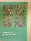 Házikertek gyomirtószerei [antikvár]