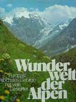 Luis Trenker - Wunder Welt der Alpen [antikvár]