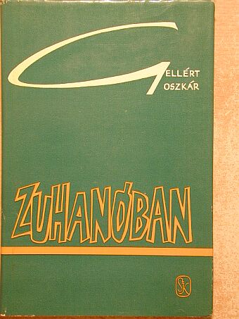 Gellért Oszkár - Zuhanóban [antikvár]