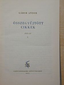 Gábor Andor - Összegyűjtött cikkek I. [antikvár]
