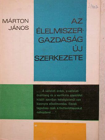 Márton János - Az élelmiszergazdaság új szerkezete [antikvár]