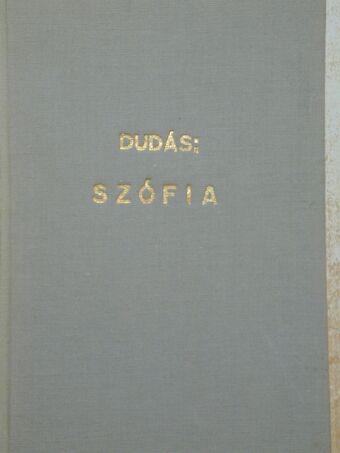Dudás Gyula - Szófia [antikvár]