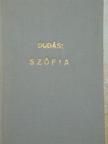 Dudás Gyula - Szófia [antikvár]