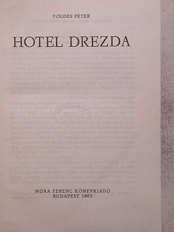 Földes Péter - Hotel Drezda [antikvár]