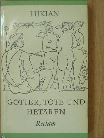 Lukianosz - Götter, tote und hetären [antikvár]