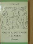 Lukianosz - Götter, tote und hetären [antikvár]
