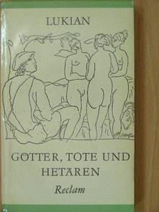 Lukianosz - Götter, tote und hetären [antikvár]