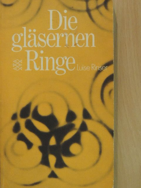 Luise Rinser - Die gläsernen Ringe [antikvár]