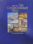 Walter Kerbl - Die Christkindlstadt Steyr [antikvár]