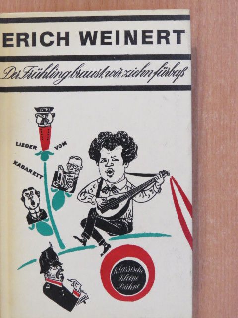 Erich Weinert - Der Frühling braust, wir ziehn fürbaß [antikvár]