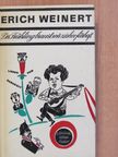 Erich Weinert - Der Frühling braust, wir ziehn fürbaß [antikvár]