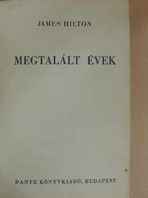 James Hilton - Megtalált évek [antikvár]