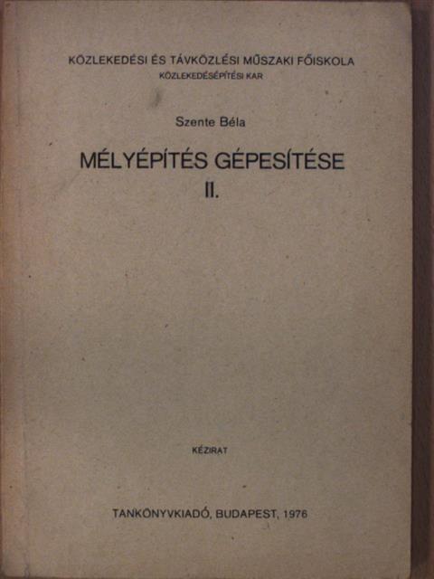 Szente Béla - Mélyépítés gépesítése II. [antikvár]