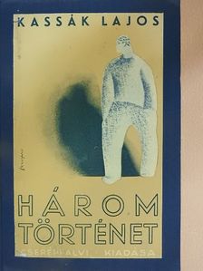 Kassák Lajos - Három történet [antikvár]