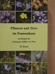 Hermann Kusel - Pflanzen und Tiere im Pannonikum (dedikált példány) [antikvár]