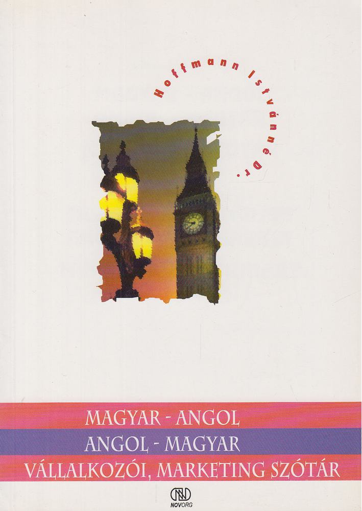 Hoffmann Istvánné - Magyar - angol / angol-magyar vállalkozói, marketing szótár [antikvár]