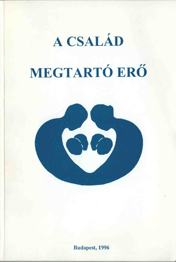 Benkő Ágota - A család megtartó erő [antikvár]