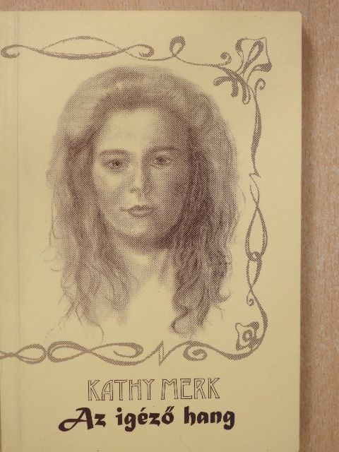 Kathy Merk - Az igéző hang (dedikált példány) [antikvár]