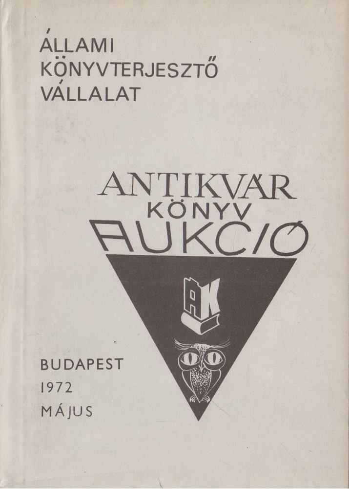 Hoffmann Ferenc (szerk.) - Állami Könyvterjesztő Vállalat antikvár könyvaukció - 1972 Május [antikvár]