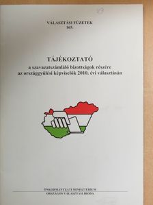 Dr. Móricz Szilvia - Tájékoztató a szavazatszámláló bizottságok részére az országgyűlési képviselők 2010. évi választásán [antikvár]