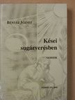 Bényei József - Kései sugárverésben (dedikált példány) [antikvár]