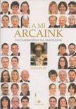 Meskó Zoltán, Kálmán Peregrin - A mi arcaink [antikvár]