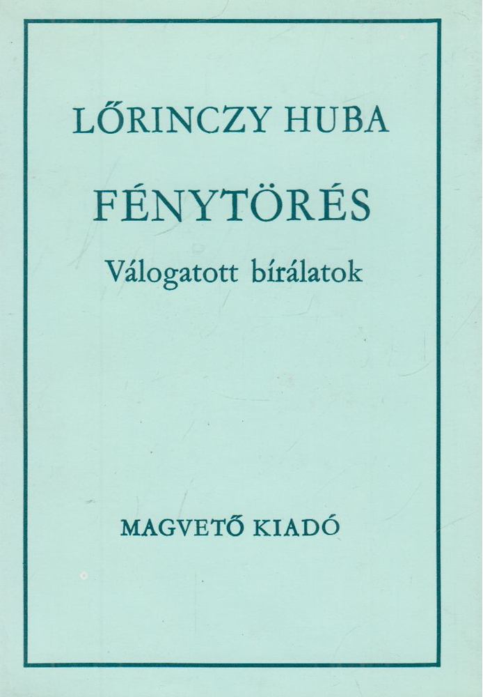 Lőrinczy Huba - Fénytörés [antikvár]
