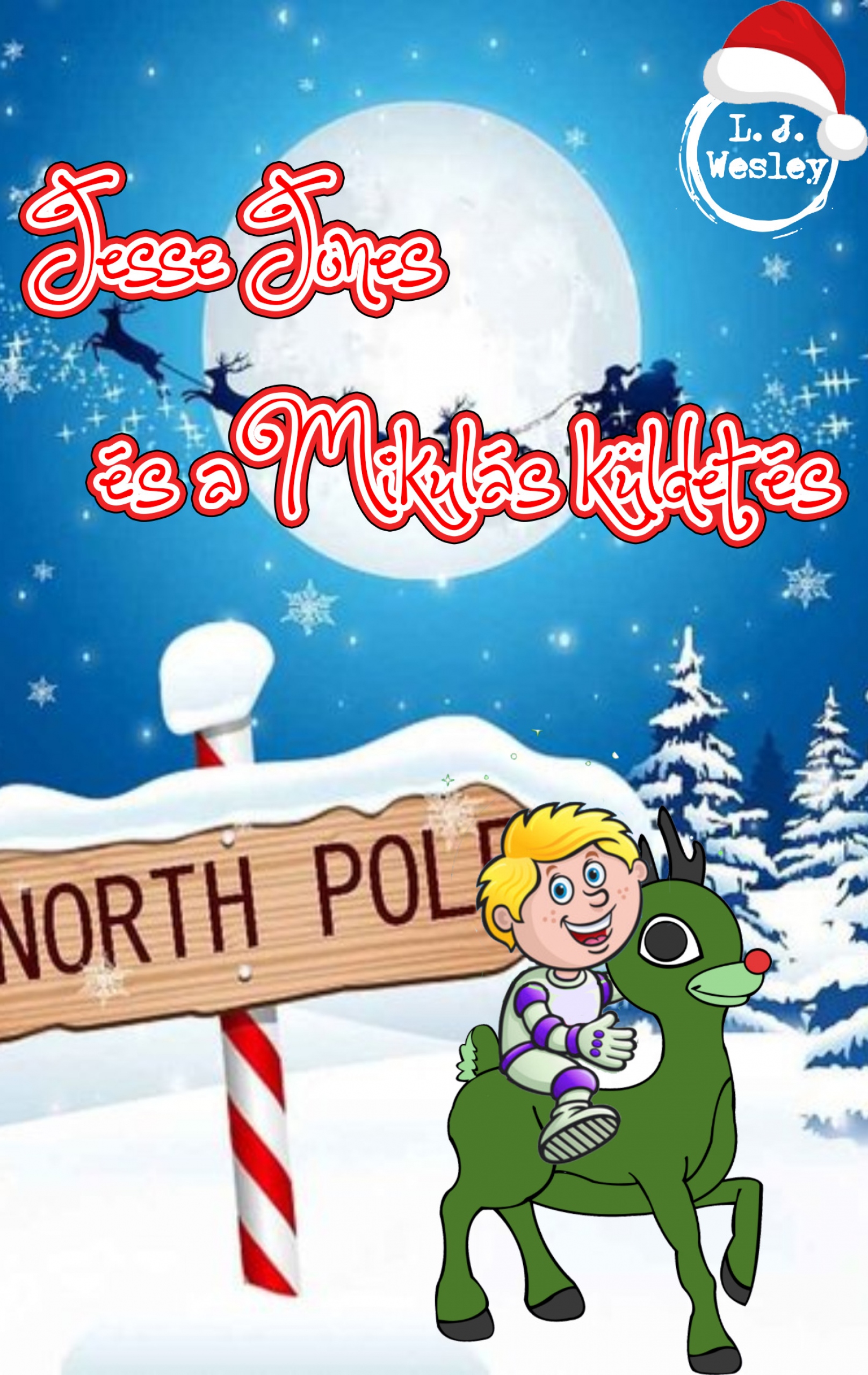 J. Wesley L. - Jesse Jones és a Mikulás küldetés [eKönyv: epub, mobi]