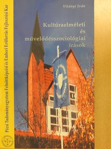 Vitányi Iván - Kultúraelméleti és művelődésszociológiai írások (dedikált példány) [antikvár]