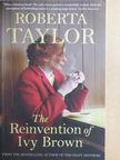 Roberta Taylor - The Reinvention of Ivy Brown [antikvár]