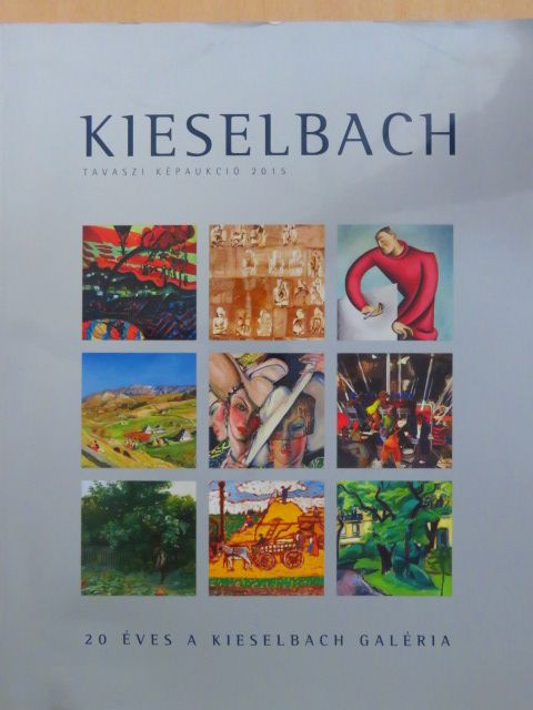 Gergely Mariann - Kieselbach Galéria és Aukciósház - Tavaszi Képaukció 2015 [antikvár]