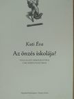 Kuti Éva - Az önzés iskolája? [antikvár]