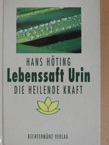 Hans Höting - Lebenssaft Urin [antikvár]