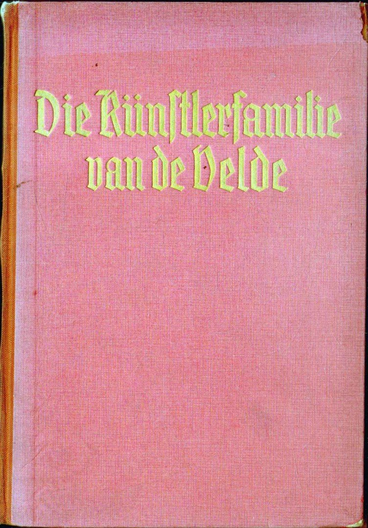 Claus Zoege von Manteuffel - Die Künstlerfamilie van de Velde [antikvár]