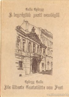 Galla György - A legrégibb pesti vendéglő - Die älteste Gaststätte von Pest [antikvár]