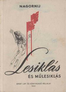 Nagornij - Lesiklás és műlesiklás [antikvár]