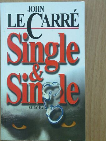John le Carré - Single & Single [antikvár]