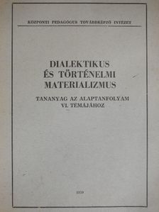Dialektus és történelmi materializmus [antikvár]