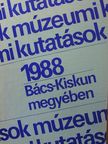 Áipliné Faragó Mária - Múzeumi kutatások Bács-Kiskun megyében 1988. [antikvár]