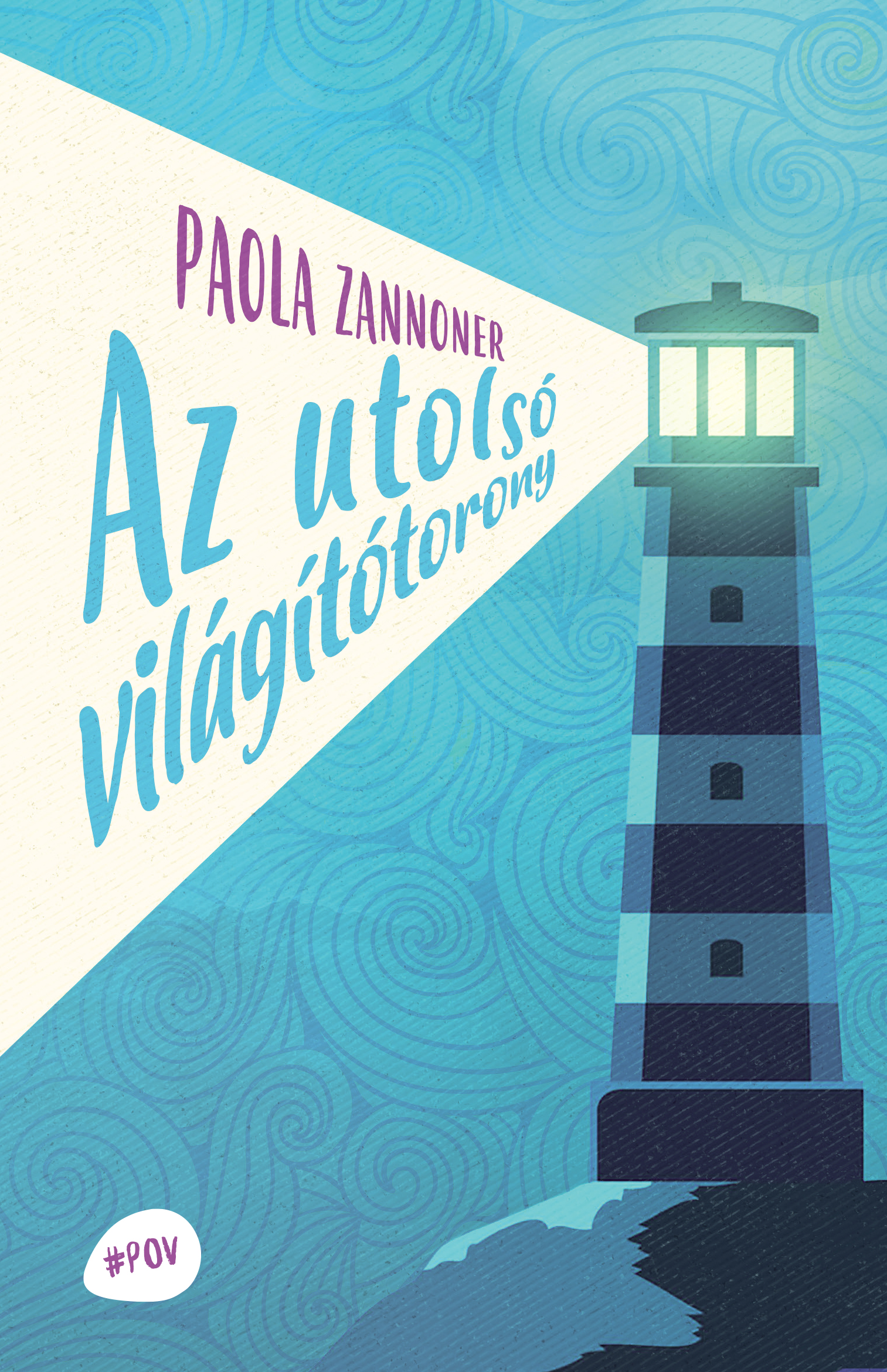 Paola Zannoner - Az utolsó világítótorony [eKönyv: epub, mobi]
