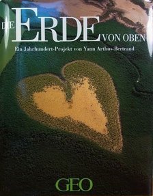 Yann Arthus-Bertrand - Die Erde von Oben [antikvár]
