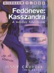 Jenny Carroll - Fedőneve: Kasszandra [antikvár]