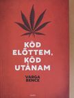 Varga Bence - Köd előttem, köd utánam [antikvár]