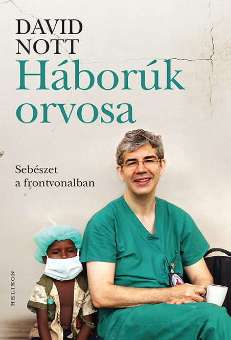 David Nott - Háborúk orvosa [eKönyv: epub, mobi]